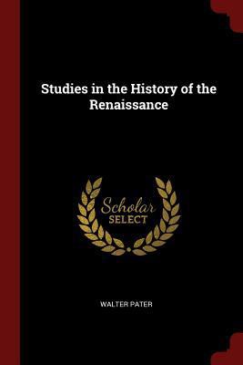 Studies in the History of the Renaissance 1375454609 Book Cover