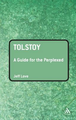 Tolstoy: A Guide for the Perplexed 0826493785 Book Cover