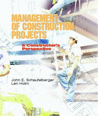 Management of Construction Projects: A Construc... 0130846783 Book Cover