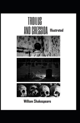 Troilus and Cressida Illustrated B093T3DMWR Book Cover