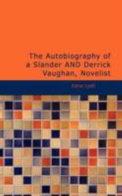 The Autobiography of a Slander and Derrick Vaug... 143752396X Book Cover