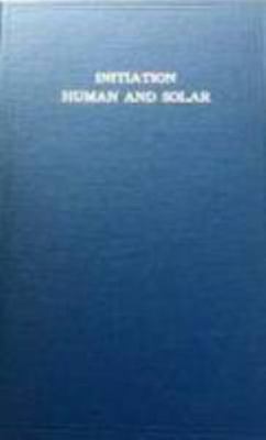 Initiation, Human and Solar 0853300100 Book Cover