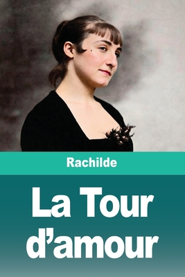 La Tour d'amour [French] 3690828120 Book Cover