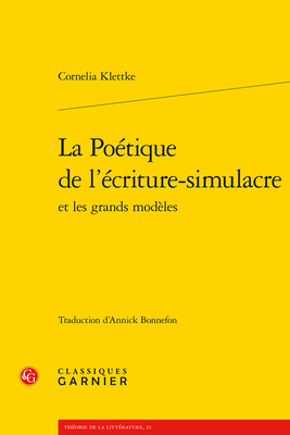 La Poetique de l'Ecriture-Simulacre [French] 2406093948 Book Cover