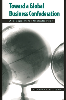 Toward a Global Business Confederation: A Bluep... 1567205356 Book Cover