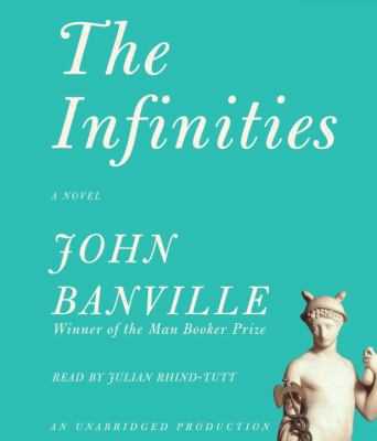 The Infinities 0307706656 Book Cover
