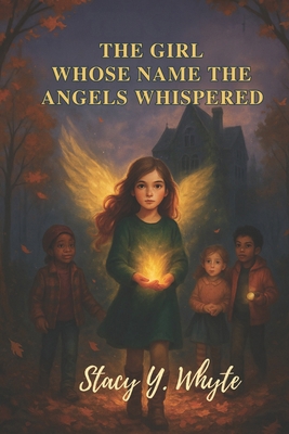The Girl Whose Name the Angels Whispered B0G6LG5RXS Book Cover