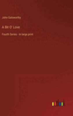 A Bit O' Love: Fourth Series - in large print 3368324411 Book Cover
