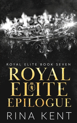 Royal Elite Epilogue 1685450288 Book Cover