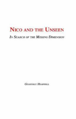 Nico and the Unseen - A Voyage Into the Fourth ... 1412201721 Book Cover