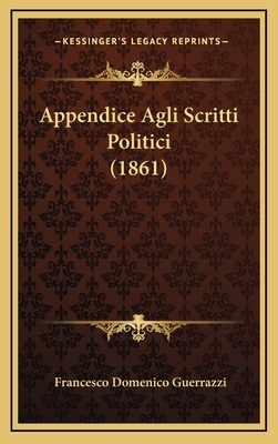 Appendice Agli Scritti Politici (1861) [Italian] 1168223903 Book Cover