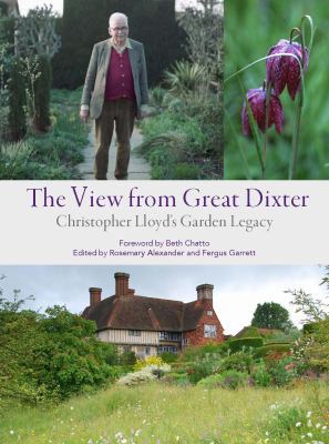 The View from Great Dixter: Christopher Lloyd's... 1604692154 Book Cover