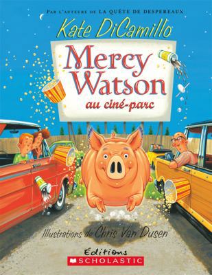 Mercy Watson Au Cin?-Parc [French] 0545982014 Book Cover