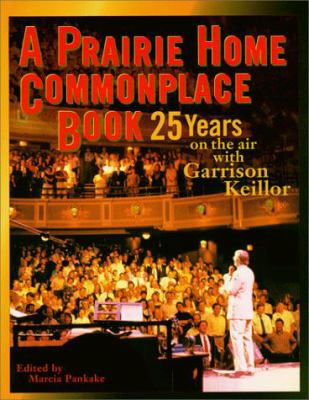 A Prairie Home Commonplace Book: 25 Years on th... 1565112911 Book Cover