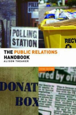 The Public Relations Handbook (Media Practice) 0415428025 Book Cover