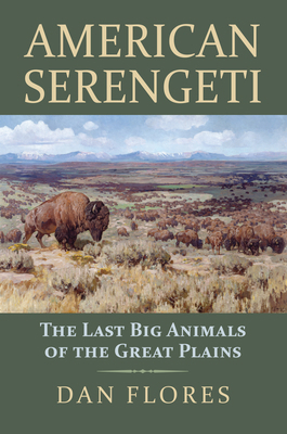 American Serengeti: The Last Big Animals of the... 070062466X Book Cover