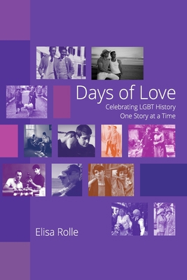 Days of Love: Celebrating LGBT History One Stor... 1715246047 Book Cover