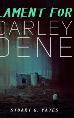 Lament For Darley Dene 1715611012 Book Cover