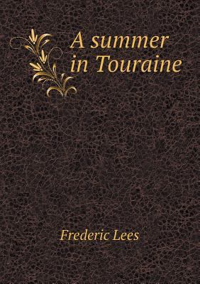A Summer in Touraine 5518461364 Book Cover