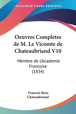 Oeuvres Completes de M. Le Vicomte de Chateaubr... [French] 1160042624 Book Cover