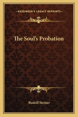 The Soul's Probation 116291100X Book Cover