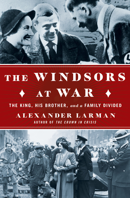 The Windsors at War: The King, His Brother, and... [Large Print] B0BZXRV42V Book Cover