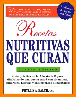 Recetas Nutritivas Que Curan, 4th Edition: Guia... [Spanish] 1583333525 Book Cover