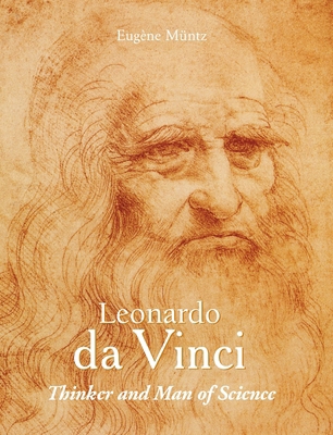 Leonardo da Vinci - Thinker and Man of Science 1646997077 Book Cover