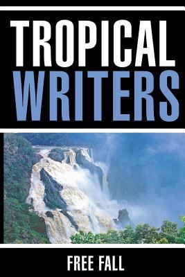 Free Fall: Tropical Writers Inc Anthology 7 197835228X Book Cover