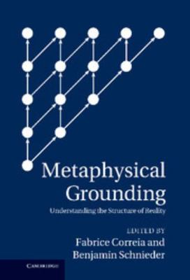 Metaphysical Grounding: Understanding the Struc... 1107022894 Book Cover
