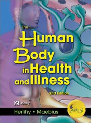 The Human Body in Health and Illness - Soft Cov... 0721695078 Book Cover