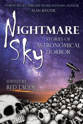 Nightmare Sky: Stories of Astronomical Horror 0998853186 Book Cover