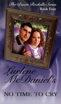 No Time to Cry: The Dawn Rochelle Series, Book ... 0613849396 Book Cover