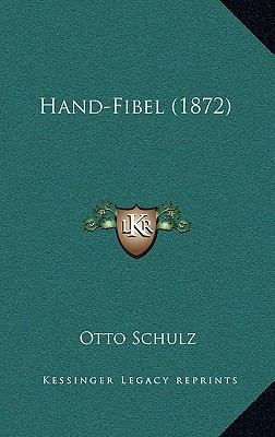 Hand-Fibel (1872) [German] 1167076087 Book Cover