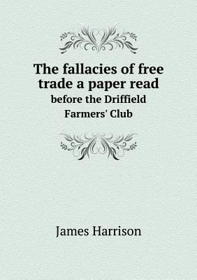 The fallacies of free trade a paper read before... 5518797974 Book Cover