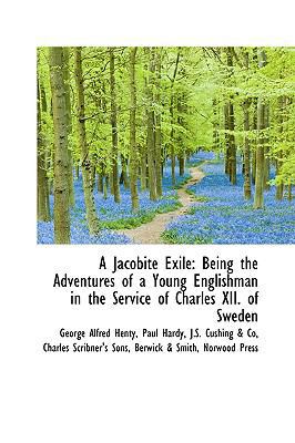 A Jacobite Exile: Being the Adventures of a You... 1103908901 Book Cover