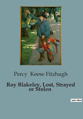 Roy Blakeley, Lost, Strayed or Stolen B0CH99N2GR Book Cover