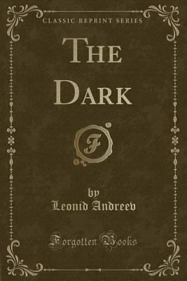 The Dark (Classic Reprint) 1333423217 Book Cover