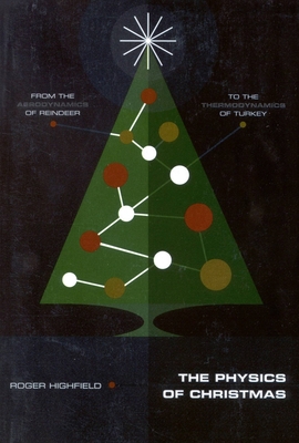 The Physics of Christmas: From the Aerodynamics... 0316366951 Book Cover