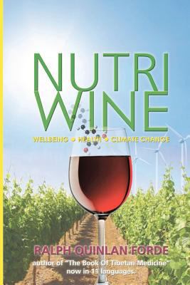 NutriWine: Wellbeing - Health - Climate Change 0957131828 Book Cover