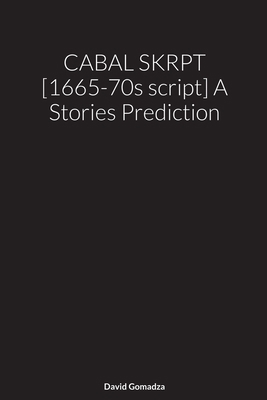 CABAL SKRPT [1665-70s script] A Stories Prediction 1470971399 Book Cover