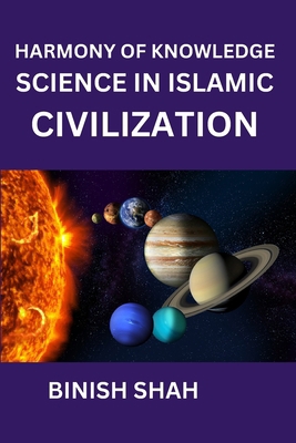 Harmony of Knowledge Science in Islamic Civiliz...            Book Cover