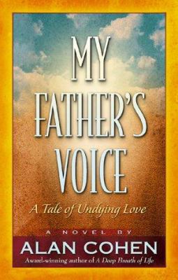 My Father's Voice: A Tale of Undying Love 0910367019 Book Cover