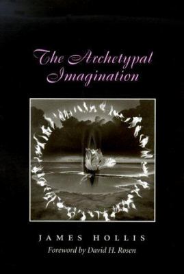 The Archetypal Imagination 0890969329 Book Cover