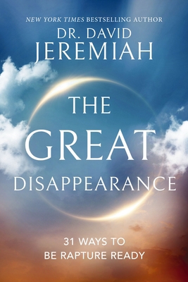 The Great Disappearance: 31 Ways to Be Rapture ... 078525224X Book Cover