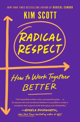 Radical Respect: How to Work Together Better 1250623766 Book Cover