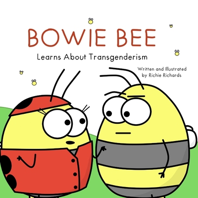 Bowie Bee Learns About Transgenderism B0CCZV72G4 Book Cover