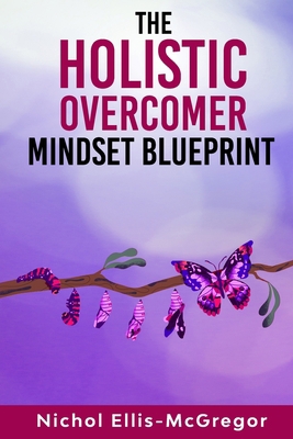 The Holistic Overcomer Mindset Blueprint 1736420755 Book Cover
