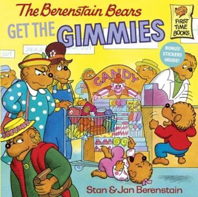 The Berenstain Bears Get the Gimmies 0833524534 Book Cover