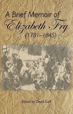 A Brief Memoir of Elizabeth Fry 0944350747 Book Cover